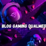 Blog Gaming Dualmedia