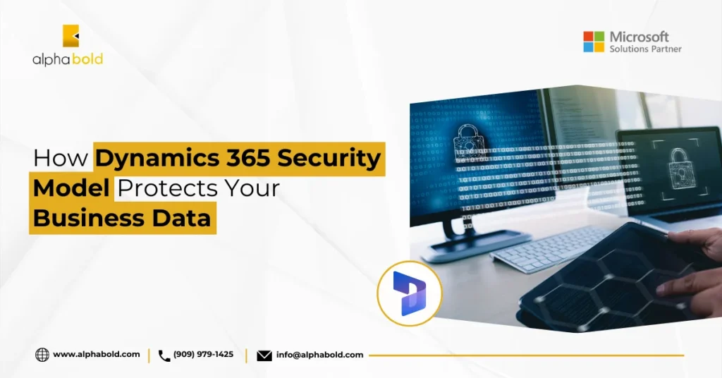 Cybersecurity-Ready ERP: How Dynamics 365 Partners in the U.S. Secure Your Business Data