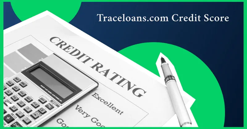 Traceloans.com Credit Score